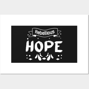 Rebellious Hope Posters and Art
